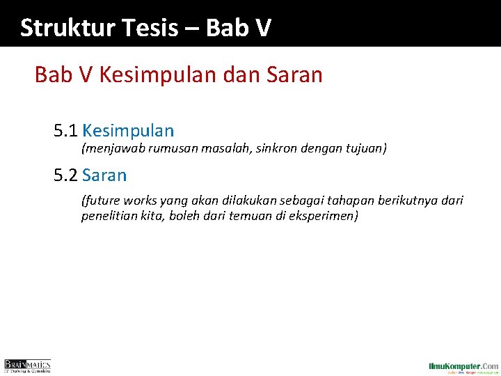 Struktur Tesis – Bab V Kesimpulan dan Saran 5. 1 Kesimpulan (menjawab rumusan masalah, Struktur Tesis – Bab V Kesimpulan dan Saran 5. 1 Kesimpulan (menjawab rumusan masalah,
