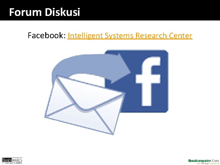 Forum Diskusi Facebook: Intelligent Systems Research Center Forum Diskusi Facebook: Intelligent Systems Research Center