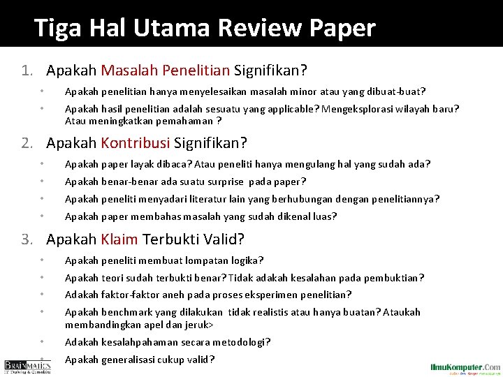 Tiga Hal Utama Review Paper 1. Apakah Masalah Penelitian Signifikan? • Apakah penelitian hanya Tiga Hal Utama Review Paper 1. Apakah Masalah Penelitian Signifikan? • Apakah penelitian hanya