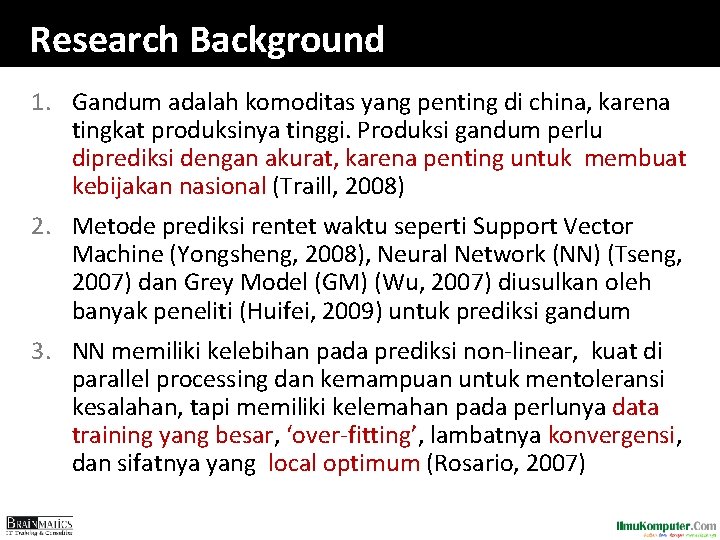 Research Background 1. Gandum adalah komoditas yang penting di china, karena tingkat produksinya tinggi. Research Background 1. Gandum adalah komoditas yang penting di china, karena tingkat produksinya tinggi.