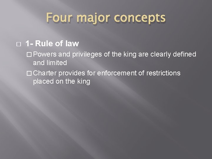 Four major concepts � 1 - Rule of law � Powers and privileges of