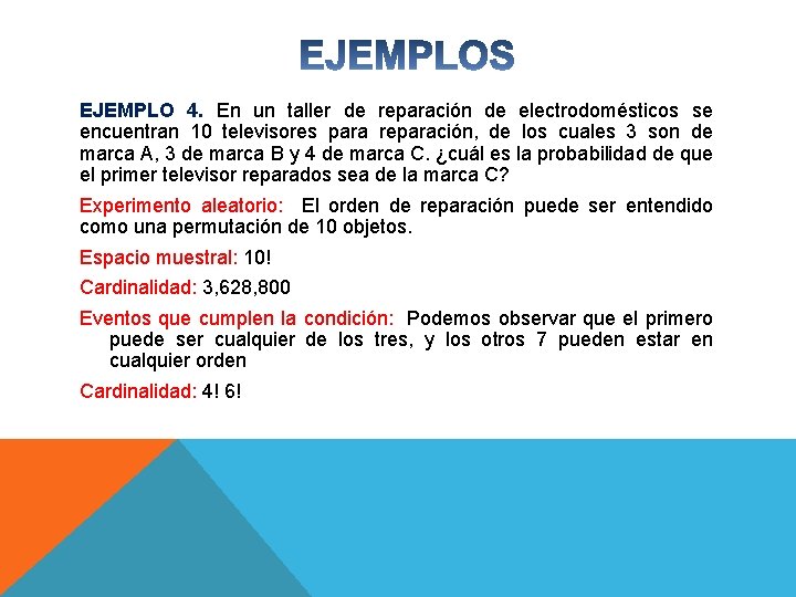 EJEMPLO 4. En un taller de reparación de electrodomésticos se encuentran 10 televisores para EJEMPLO 4. En un taller de reparación de electrodomésticos se encuentran 10 televisores para