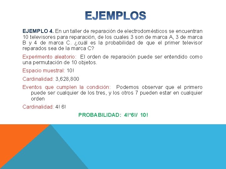 EJEMPLO 4. En un taller de reparación de electrodomésticos se encuentran 10 televisores para EJEMPLO 4. En un taller de reparación de electrodomésticos se encuentran 10 televisores para