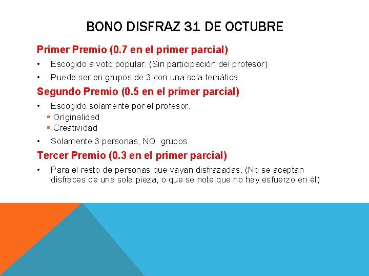 BONO DISFRAZ 31 DE OCTUBRE Primer Premio (0. 7 en el primer parcial) • BONO DISFRAZ 31 DE OCTUBRE Primer Premio (0. 7 en el primer parcial) •
