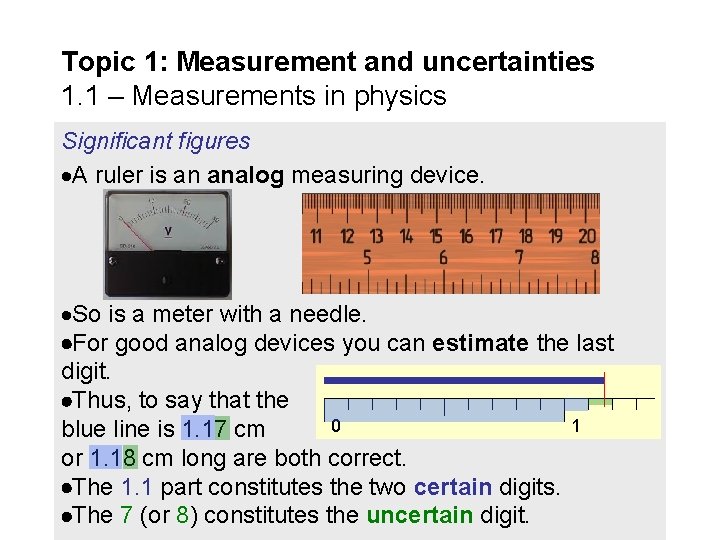 Topic 1: Measurement and uncertainties 1. 1 – Measurements in physics Significant figures A Topic 1: Measurement and uncertainties 1. 1 – Measurements in physics Significant figures A