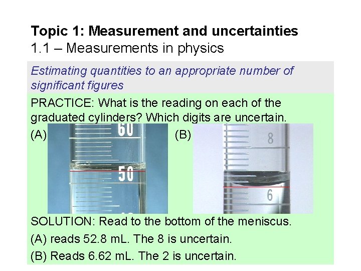 Topic 1: Measurement and uncertainties 1. 1 – Measurements in physics Estimating quantities to Topic 1: Measurement and uncertainties 1. 1 – Measurements in physics Estimating quantities to
