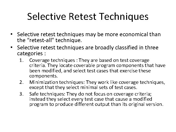 Selective Retest Techniques • Selective retest techniques may be more economical than the “retest-all”