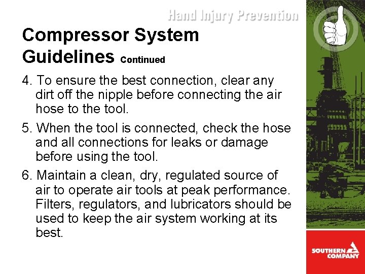 Compressor System Guidelines Continued 4. To ensure the best connection, clear any dirt off