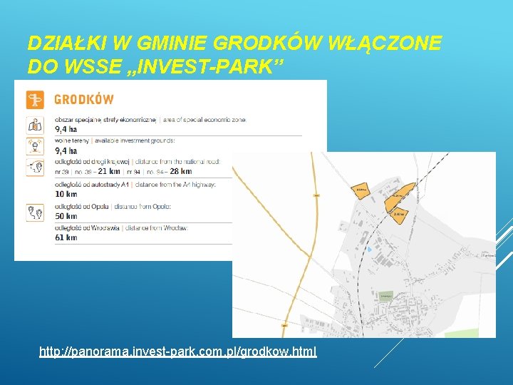 DZIAŁKI W GMINIE GRODKÓW WŁĄCZONE DO WSSE „INVEST-PARK” http: //panorama. invest-park. com. pl/grodkow. html