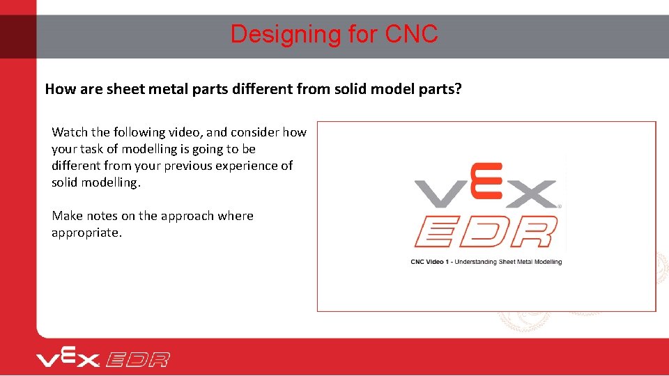 Designing for CNC How are sheet metal parts different from solid model parts? Watch