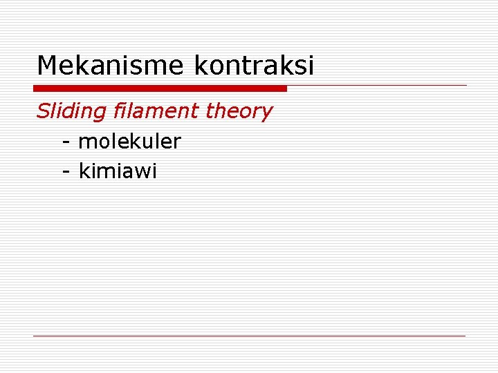 Mekanisme kontraksi Sliding filament theory - molekuler - kimiawi 