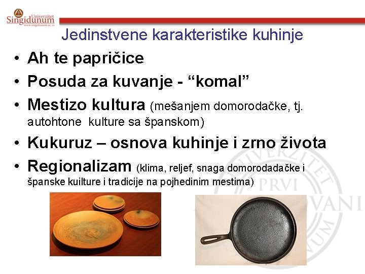 Jedinstvene karakteristike kuhinje • Ah te papričice • Posuda za kuvanje - “komal” •