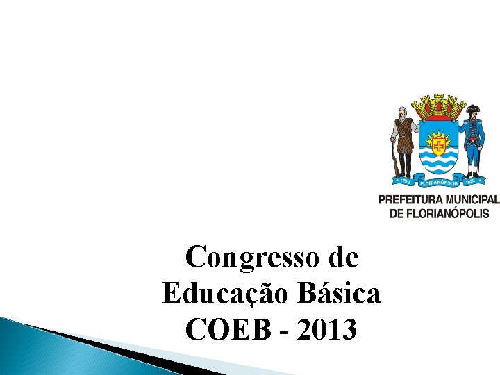 Congresso de Educação Básica COEB - 2013 