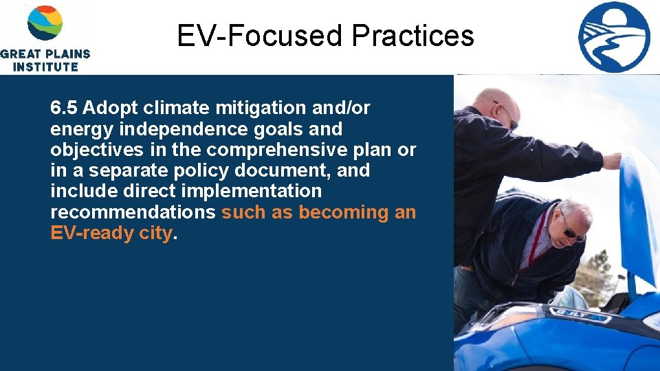 EV-Focused Practices 6. 5 Adopt climate mitigation and/or energy independence goals and objectives in