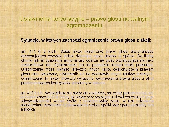 Uprawnienia korporacyjne – prawo głosu na walnym zgromadzeniu Sytuacje, w których zachodzi ograniczenie prawa