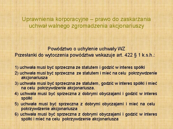 Uprawnienia korporacyjne – prawo do zaskarżania uchwał walnego zgromadzenia akcjonariuszy Powództwo o uchylenie uchwały