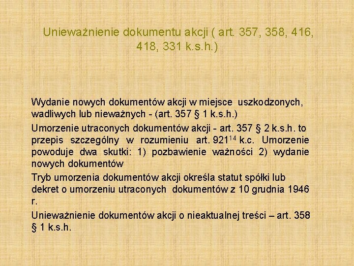  Unieważnienie dokumentu akcji ( art. 357, 358, 416, 418, 331 k. s. h.