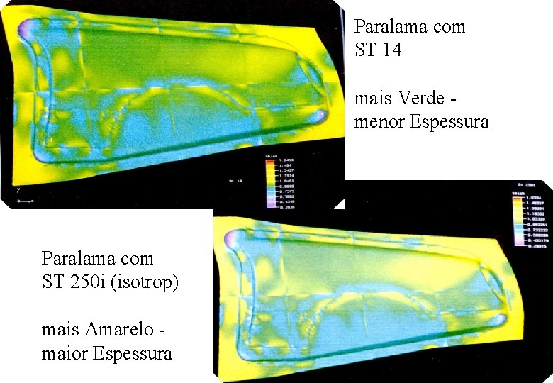 Paralama com ST 14 mais Verde menor Espessura Paralama com ST 250 i (isotrop)