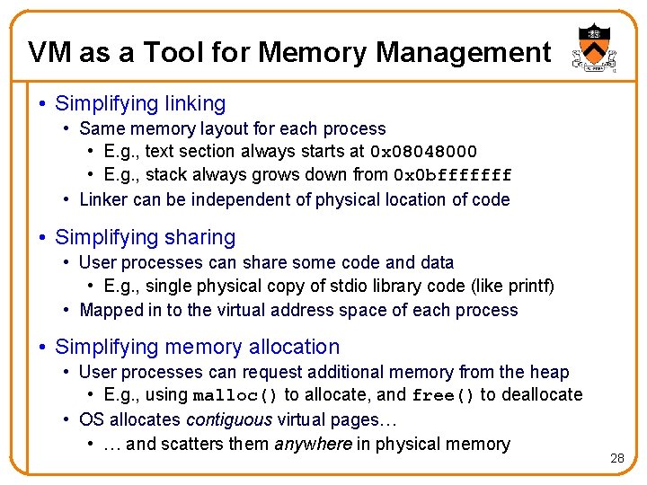 VM as a Tool for Memory Management • Simplifying linking • Same memory layout