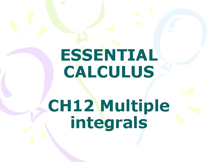 ESSENTIAL CALCULUS CH 12 Multiple integrals 