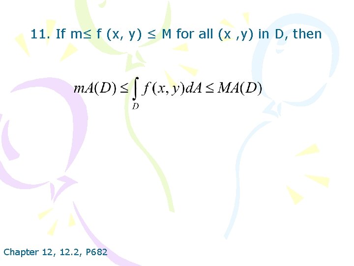 11. If m≤ f (x, y) ≤ M for all (x , y) in