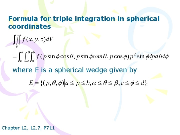 Formula for triple integration in spherical coordinates where E is a spherical wedge given