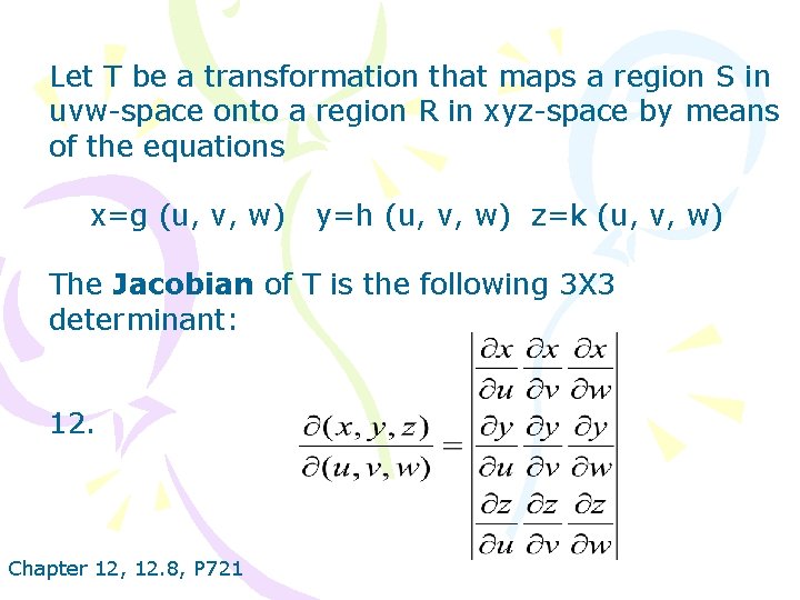 Let T be a transformation that maps a region S in uvw-space onto a