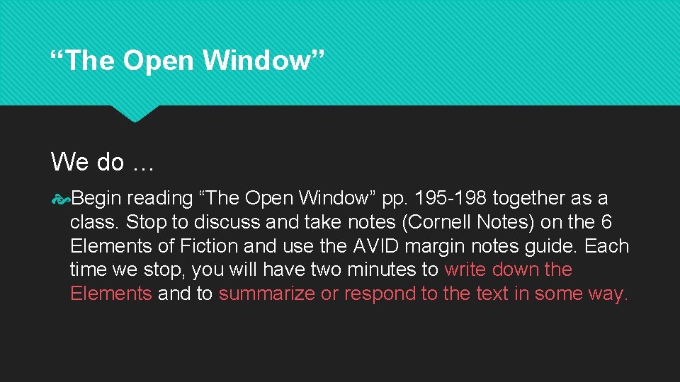 “The Open Window” We do … Begin reading “The Open Window” pp. 195 -198