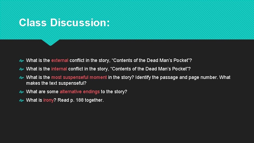 Class Discussion: What is the external conflict in the story, “Contents of the Dead