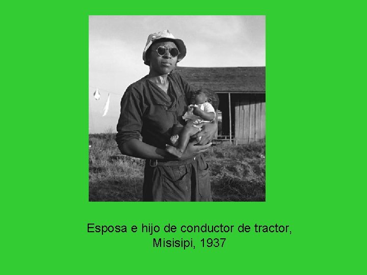 Esposa e hijo de conductor de tractor, Misisipi, 1937 Esposa e hijo de conductor de tractor, Misisipi, 1937