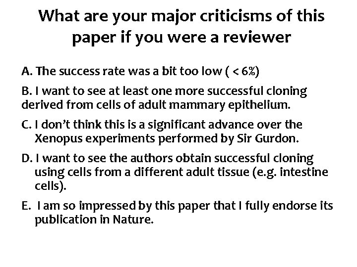 What are your major criticisms of this paper if you were a reviewer A.
