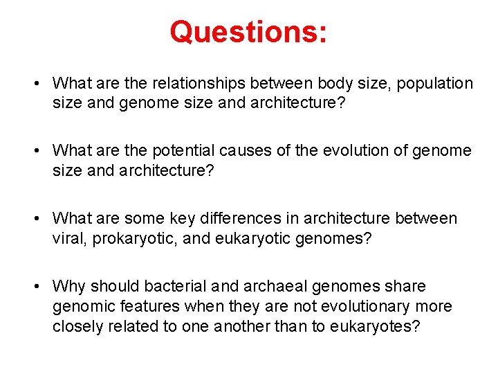 Questions: • What are the relationships between body size, population size and genome size