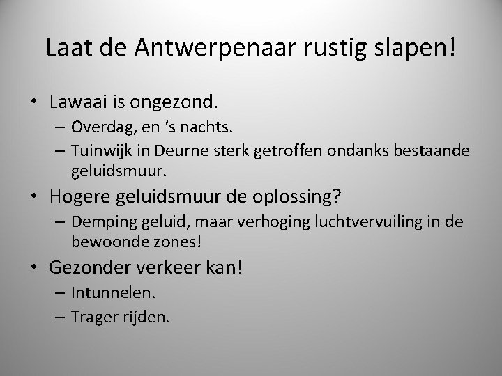 Laat de Antwerpenaar rustig slapen! • Lawaai is ongezond. – Overdag, en ‘s nachts.