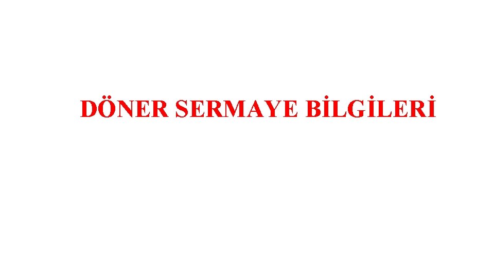 DÖNER SERMAYE BİLGİLERİ 