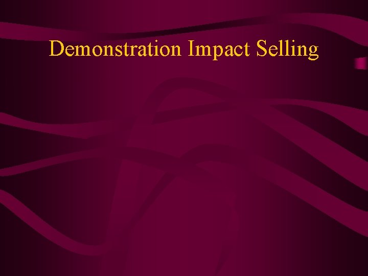 Demonstration Impact Selling 