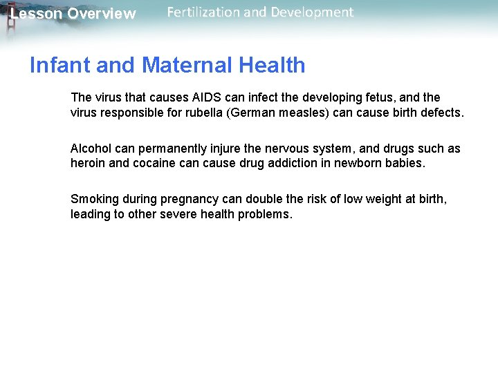 Lesson Overview Fertilization and Development Infant and Maternal Health The virus that causes AIDS