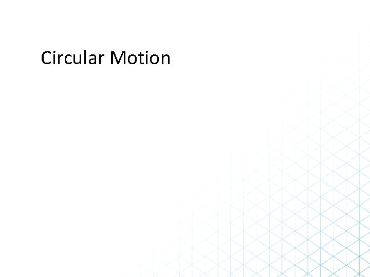 Circular Motion 