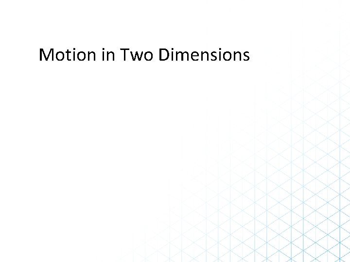 Motion in Two Dimensions 