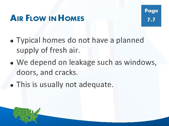 Page AIR FLOW IN HOMES 7. 7 Typical homes do not have a planned