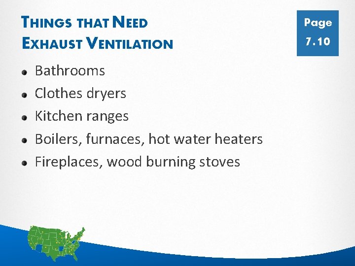 THINGS THAT NEED EXHAUST VENTILATION Page 7. 10 Bathrooms Clothes dryers Kitchen ranges Boilers,