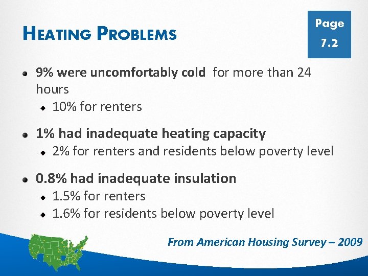 HEATING PROBLEMS Page 7. 2 9% were uncomfortably cold for more than 24 hours