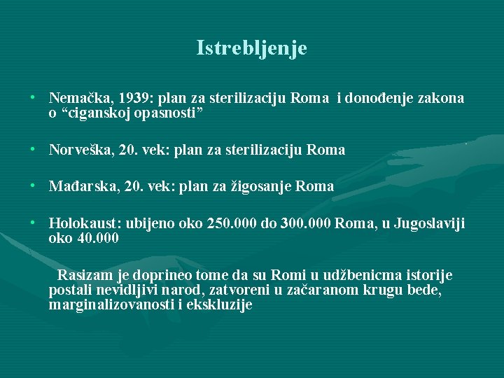 Istrebljenje • Nemačka, 1939: plan za sterilizaciju Roma i donođenje zakona o “ciganskoj opasnosti”