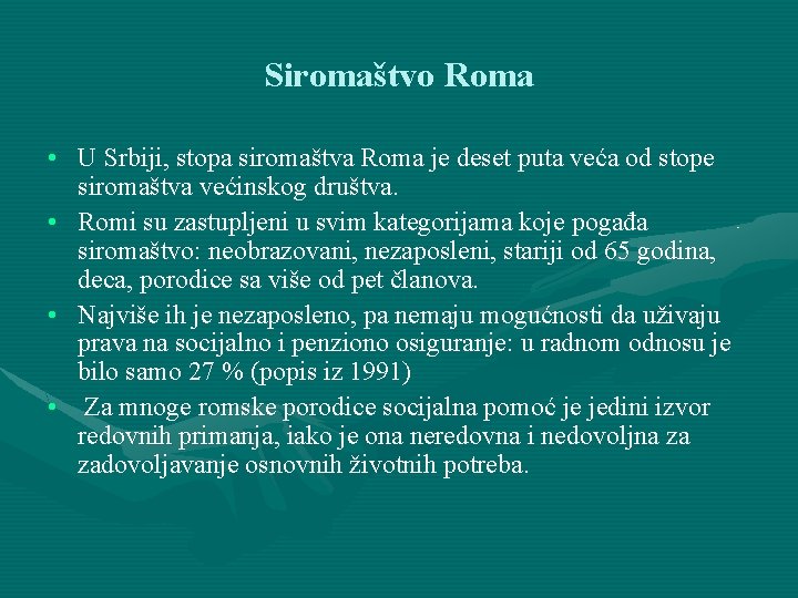 Siromaštvo Roma • U Srbiji, stopa siromaštva Roma je deset puta veća od stope