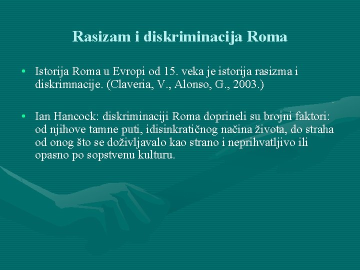 Rasizam i diskriminacija Roma • Istorija Roma u Evropi od 15. veka je istorija