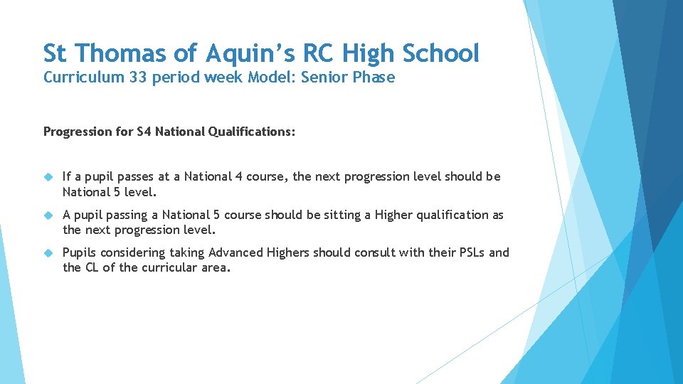 St Thomas of Aquin’s RC High School Curriculum 33 period week Model: Senior Phase