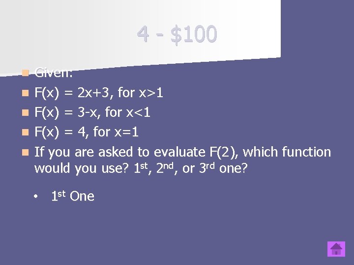 4 - $100 n n n Given: F(x) = 2 x+3, for x>1 F(x)