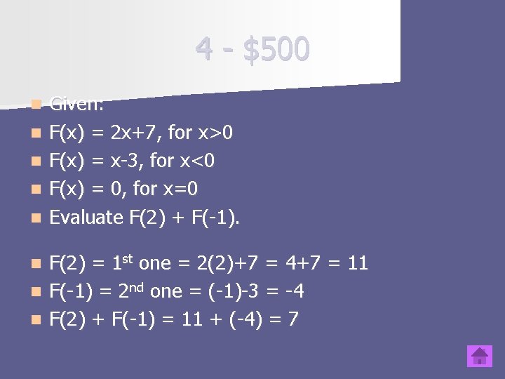 4 - $500 n n n Given: F(x) = 2 x+7, for x>0 F(x)