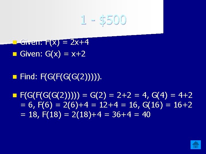 1 - $500 Given: F(x) = 2 x+4 n Given: G(x) = x+2 n