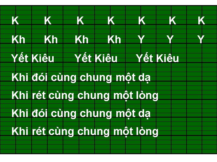 K K K K Kh Kh Y Yết Kiêu Khi đói cùng chung một