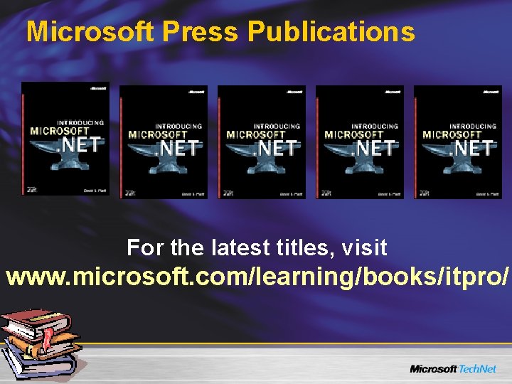 Microsoft Press Publications ， For the latest titles, visit www. microsoft. com/learning/books/itpro/ 